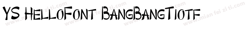 YS HelloFont BangBangTiotf字体转换